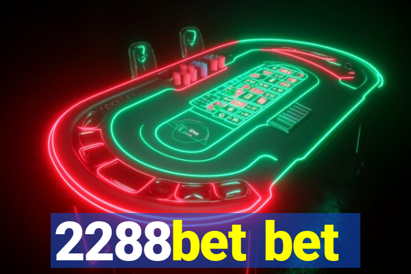 2288bet bet